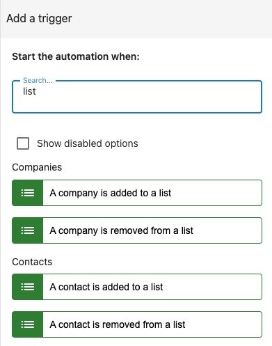 Add a trigger options for automating actions when contacts or companies are added or removed from a list in Command Hub CRM.